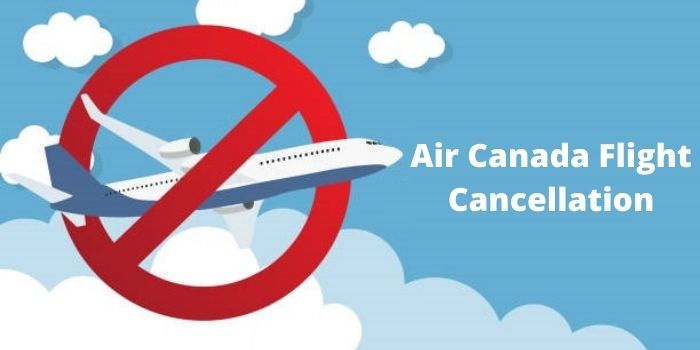 Air Canada Cancellation Policy 24 Hour Cancellation Fee Refund